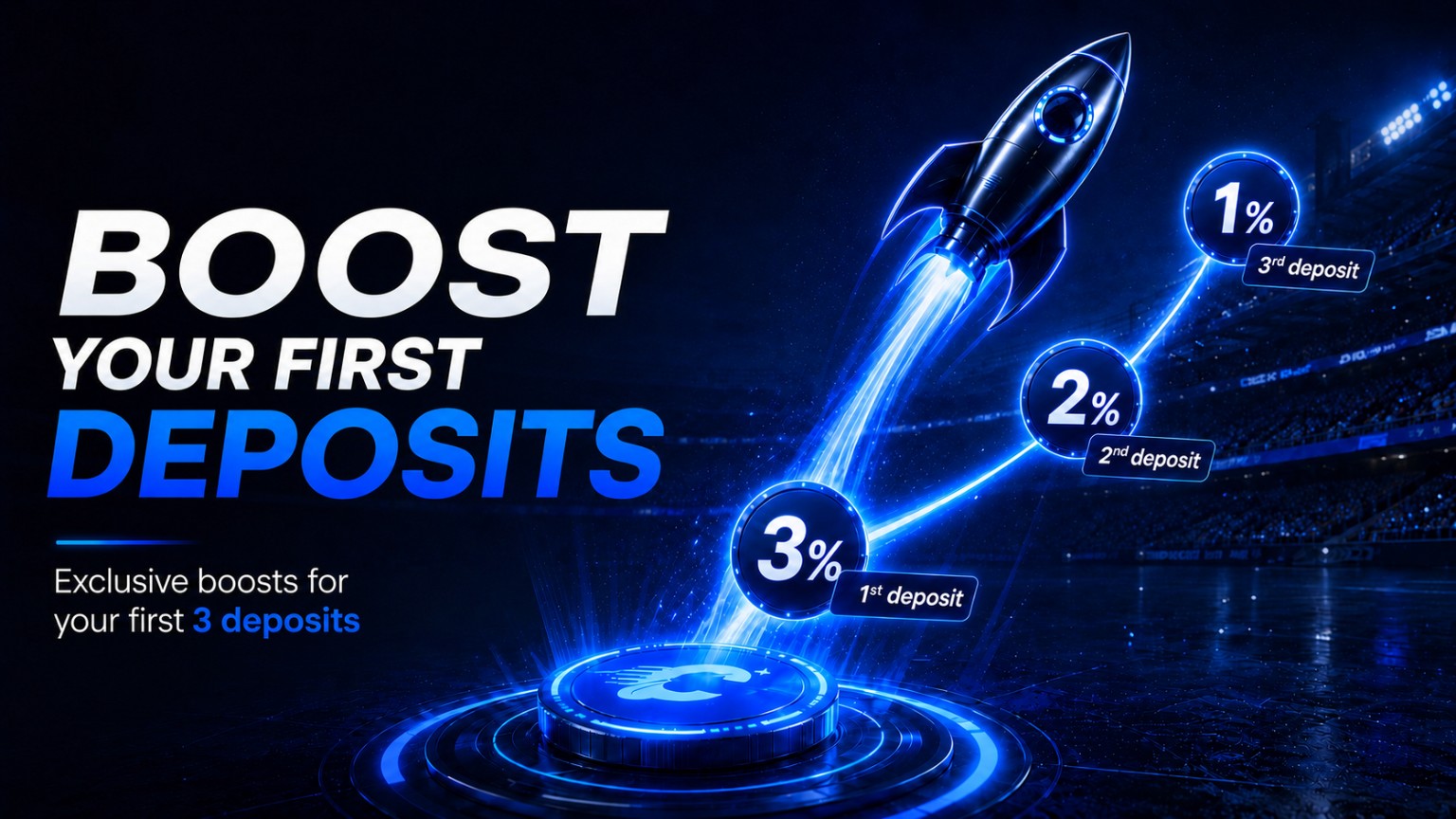 Boost your first deposits